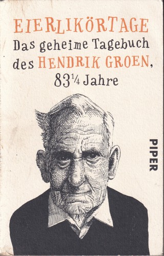 Hendrik Groen: Eierlikörtage (German language, 2017, Piper)