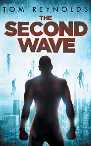 Tom Reynolds: The Second Wave (Paperback, CreateSpace Independent Publishing Platform, Createspace Independent Publishing Platform)