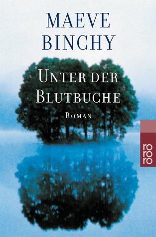 Maeve Binchy: Unter der Blutbuche. (Paperback, German language, 2001, Rowohlt Tb.)