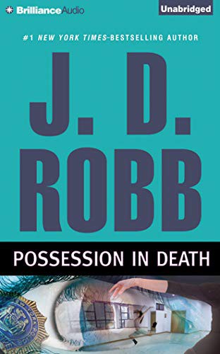 Susan Ericksen, Nora Roberts: Possession in Death (AudiobookFormat, 2015, Brilliance Audio)