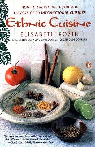 Elisabeth Rozin: Ethnic cuisine (1992, Penguin Books)