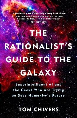 Tom Chivers: The Rationalist’s Guide to the Galaxy (2021, Orion Publishing Group, Limited)
