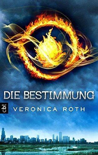 Veronica Roth: Die Bestimmung (German language, 2012, cbt)