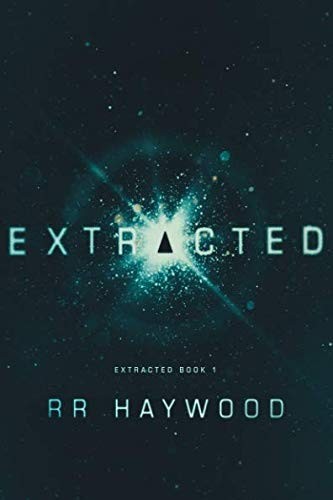 RR Haywood: Extracted (Extracted Trilogy) (2017, 47North)