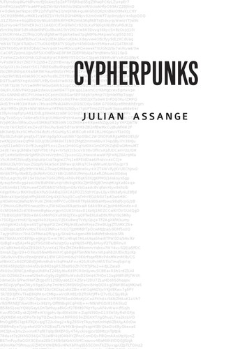 Julian Assange: Cypherpunks (2012, OR Books)