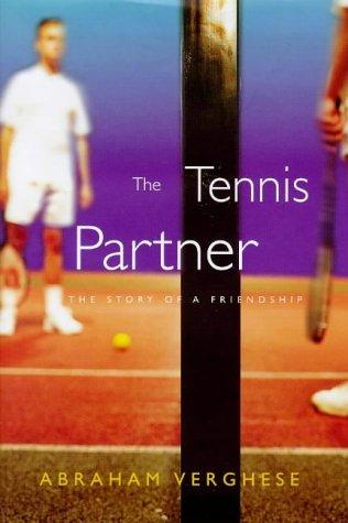 Abraham Verghese: THE TENNIS PARTNER (Hardcover, 1998, CHATTO WINDUS)