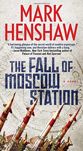 Mark Henshaw: The Fall of Moscow Station (Paperback, 2016, Pocket Books)