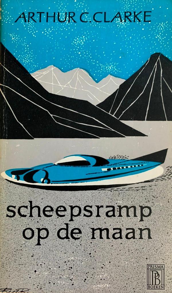 Arthur C. Clarke: Scheepsramp op de maan (Dutch language, 1964, Prisma boeken)