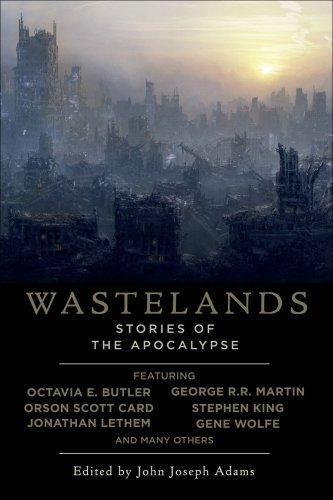 George R. R. Martin, Orson Scott Card, Gene Wolfe, Cory Doctorow, Octavia E. Butler, Nancy Kress, Jack McDevitt, Jonathan Lethem: Wastelands (2008)