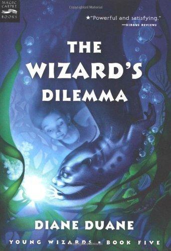 Diane Duane: The Wizard's Dilemma (Young Wizards, #5) (2005)