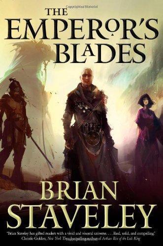 Brian Staveley: The Emperor's Blades (Chronicle of the Unhewn Throne, #1)