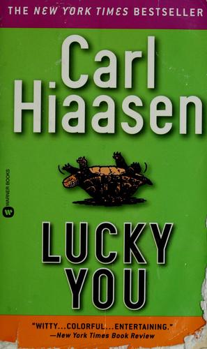 Carl Hiaasen: Lucky you (2003, Warner Books)