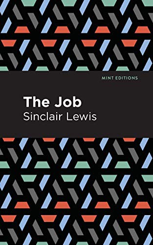 Mint Editions, Sinclair Lewis: The Job (Paperback, 2021, Mint Editions)