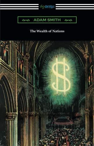 Adam Smith: The Wealth of Nations (with Introductions by Ernest Belfort Bax and Edwin R. A. Seligman)