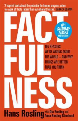 Anna Rosling Rönnlund, Hans Rosling, Ola Rosling: Factfulness (Paperback, 2019, Hodder & Stoughton)