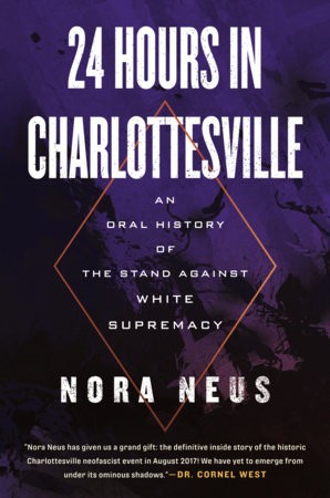 Nora Neus: 24 Hours in Charlottesville (2023, Beacon Press)