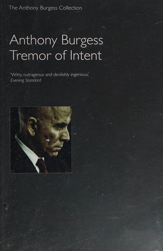 Anthony Burgess: Tremor of Intent (2010, Beautiful Publishing Co Ltd.)