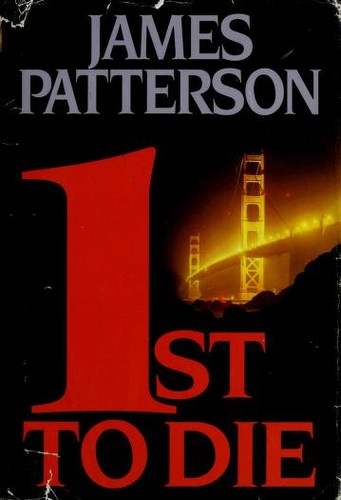 James Patterson: 1st to die (2001, Little, Brown and Co.)