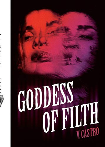 V Castro: Goddess of Filth (Paperback, Creature Publishing, LLC)