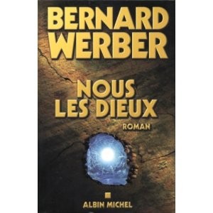 Bernard Werber: Nous, les dieux (Paperback, français language, 2004, Albin Michel)