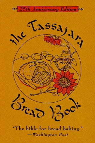 Edward Espe Brown: The Tassajara bread book (1995, Shambhala, Distributed in the U.S. by Random House)