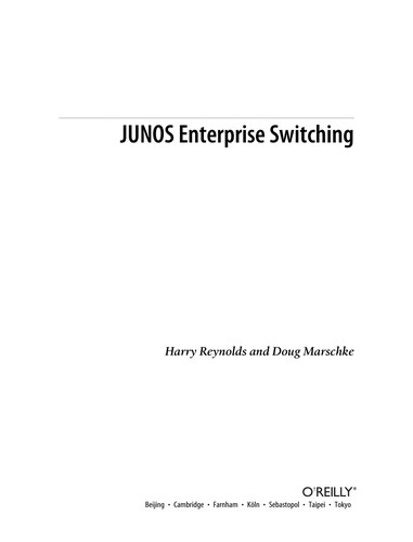 Harry Reynolds: JUNOS enterprise switching (2009, O'Reilly)