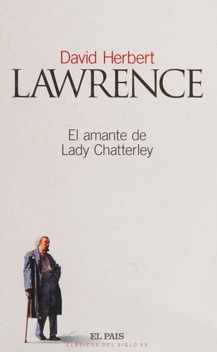 David Herbert Lawrence: El amante de Lady Chatterley (Spanish language, 2003, El pais)