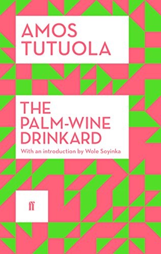 Amos Tutuola: Palm-Wine Drinkard (Paperback, FABER FABER, Faber & Faber)