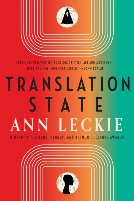 Ann Leckie, Ann Leckie: Translation State (2023, Little, Brown Book Group Limited)