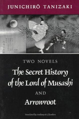 谷崎潤一郎: The secret history of the Lord of Musashi and Arrowroot (1991, North Point Press)