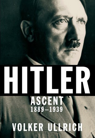 Volker Ullrich, Jefferson Chase, Volker Ullrich, volker ullrich: Hitler (Hardcover, 2016, Alfred A. Knopf)