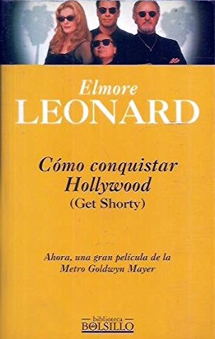 Elmore Leonard: Como Conquistar Hollywood (Hardcover, Spanish language, 1997, Ediciones Bolsillo)