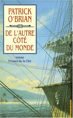 Patrick O'Brian: De l'autre côté du monde (Paperback, Presses de la Cité)