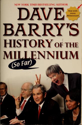 Dave Barry: Dave Barry's history of the millennium (so far) (2008, Berkley Books)