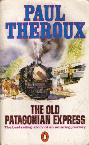 Paul Theroux: Old Patagonian Expres, the (Hardcover, Spanish language, Penguin Books)