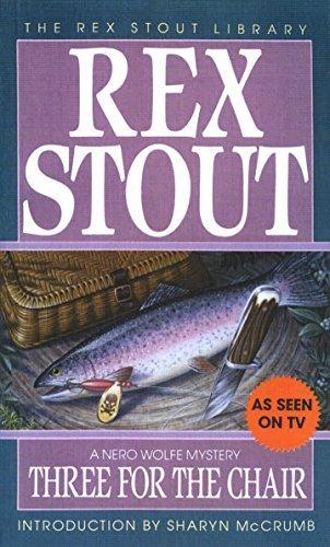 Rex Stout: Three for the chair (1994)