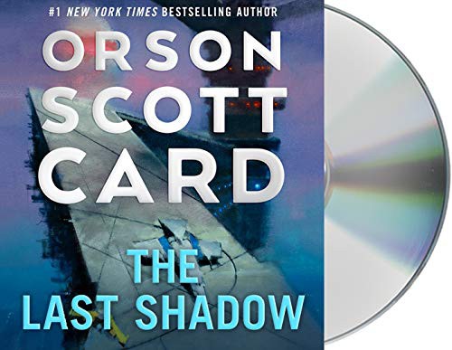 Orson Scott Card: The Last Shadow (AudiobookFormat, 2021, Macmillan Audio)