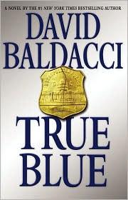 David Baldacci: True blue (2009, Grand Central Pub.)