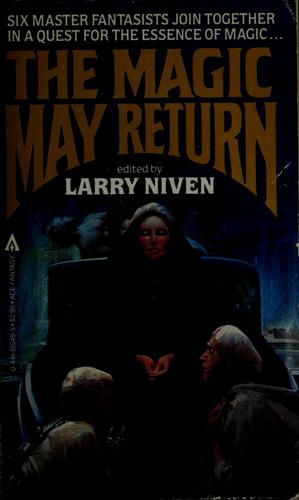 Larry Niven: The Magic may return (1983, Ace Books)