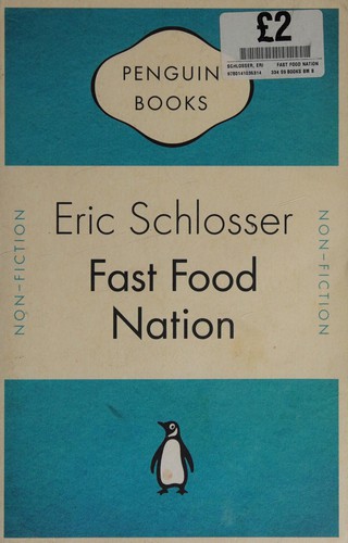 Eric Schlosser: Fast food nation (2007, Penguin)