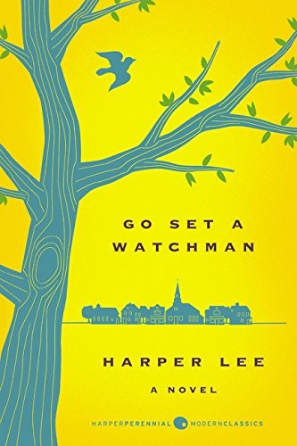 Harper Lee: Go Set a Watchman Deluxe Ed (Paperback, Harper Perennial Modern Classics)