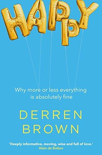 Derren Brown: Happy: Why more or less everything is absolutely fine (2017)