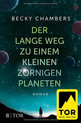 Becky Chambers: Der lange Weg zu einem kleinen zornigen Planeten (Paperback, 2016, FISCHER TOR)