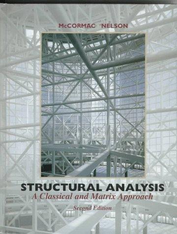 Jack C. McCormac, James K., Jr Nelson: Structural Analysis (Hardcover, 1996, Addison Wesley Publishing Company)