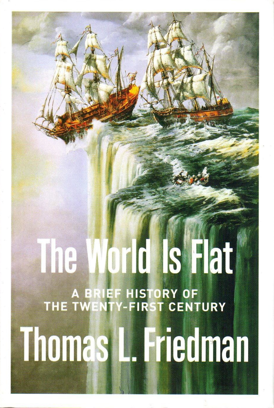 Thomas Friedman: The World Is Flat (Hardcover, 2005, Farrar Straus and Giroux)