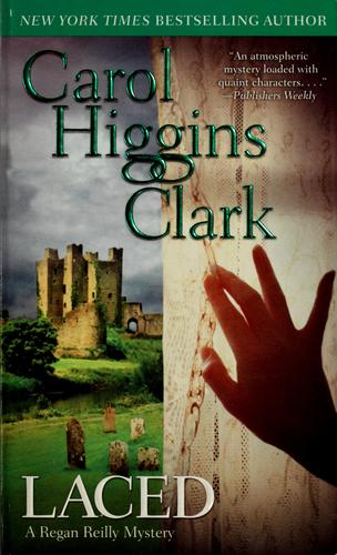 Carol Higgins Clark: Laced (2008, Pocket Star Books)