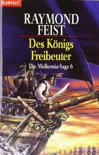 Raymond E. Feist: Des Königs Freibeuter (German language)