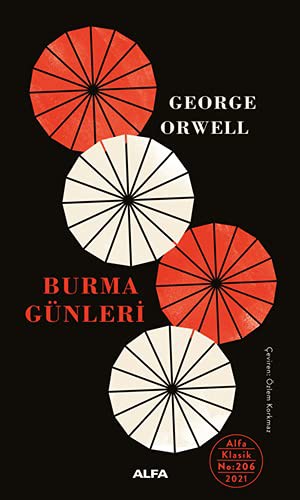 George Orwell: Burma Günleri (Paperback, Alfa Yayinlari)