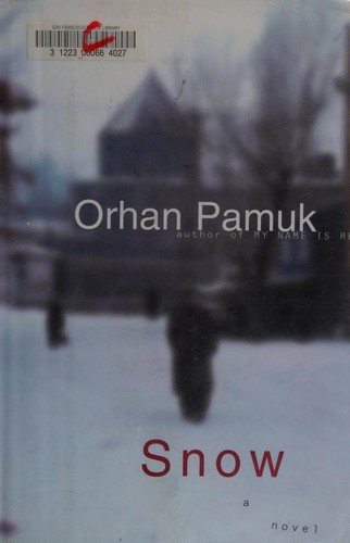 Orhan Pamuk: Snow (2004, Alfred A. Knopf)