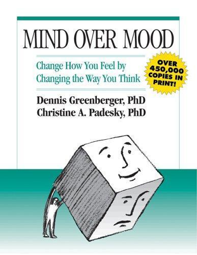 Dennis Greenberger, Christine A Padesky, Aaron T Beck: Mind over mood (1995)